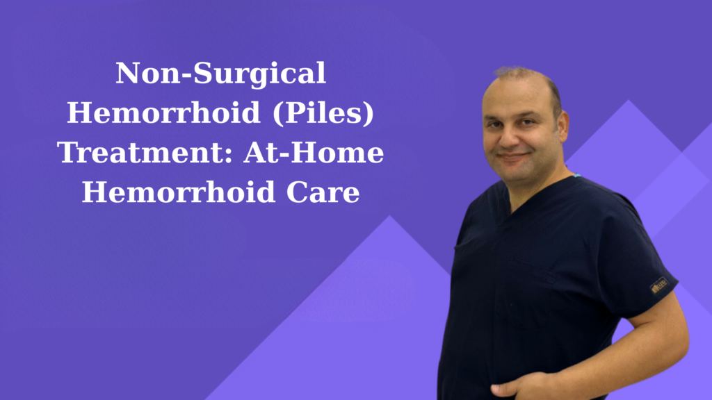 Non-Surgical Hemorrhoid (Piles) Treatment: At-Home Hemorrhoid Care