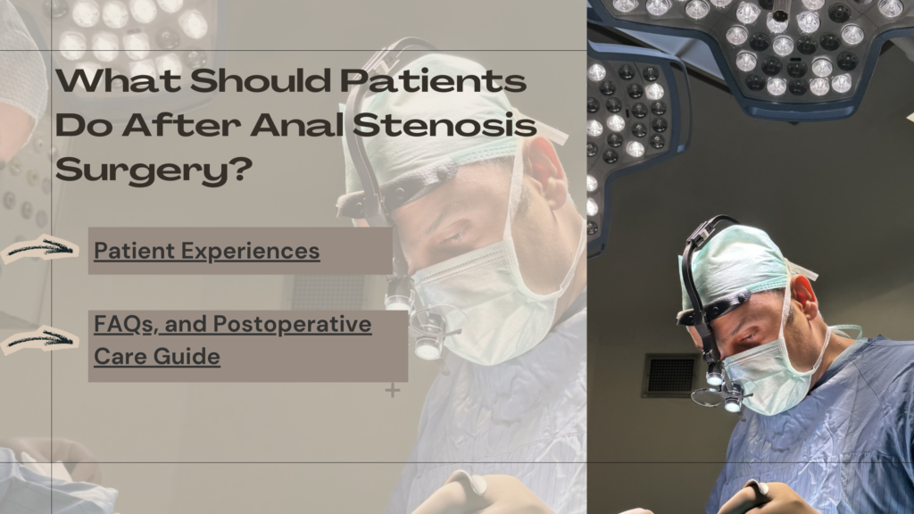 What Should Patients Do After Anal Stenosis Surgery?