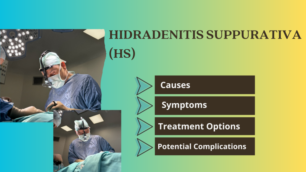 Hidradenitis Suppurativa (HS): Causes, Symptoms