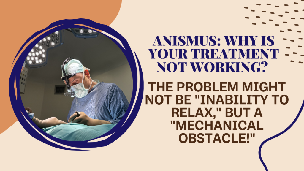 Anismus: Why Is Your Treatment Not Working?