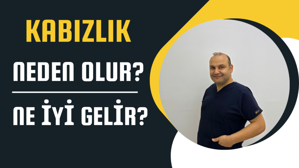 Kabızlık Neden Olur? Kabızlığa Ne İyi Gelir?