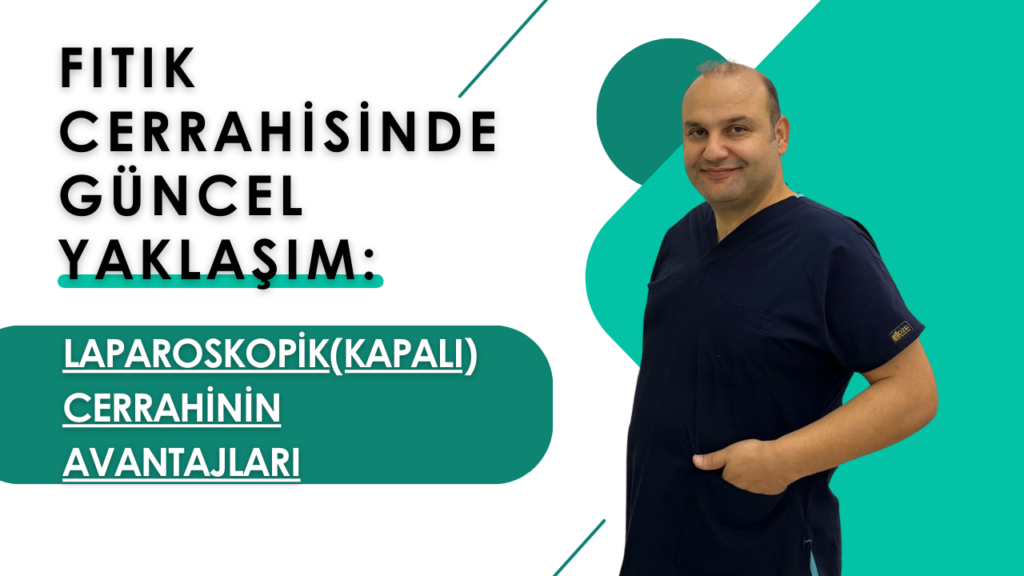 ​Fıtık Tedavisinde Laparoskopik (Kapalı) Cerrahinin Avantajları Nelerdir?