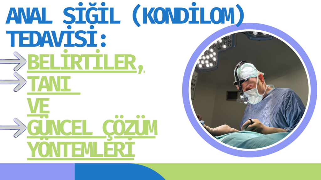 Kondilom Nedir? Anal Siğil Belirtileri