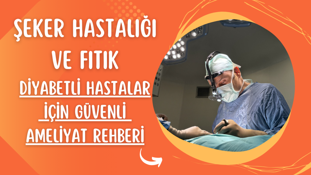 ​Şeker Hastalığı ve Fıtık: Diyabetli Hastalar İçin Güvenli Ameliyat Rehberi