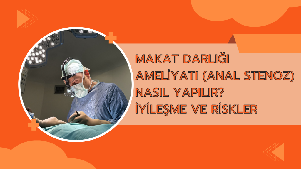 Makat Darlığı Ameliyatı Nasıl Yapılır?