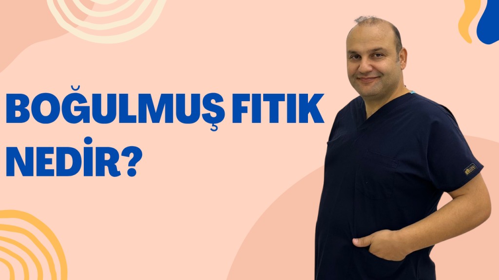 Boğulmuş Fıtık Nedir?